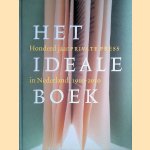 Het ideale boek: honderd jaar private press in Nederland 1910-2010 door Paul van Capelleveen