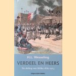 Verdeel en heers: De deling van Afrika 1880-1914 *GESIGNEERD* door H.L. Wesseling