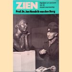 Zien: Begrijpen en verklaren van de visuele waarneming door Prof. Dr. Jan Hendrik van der Berg