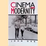 Cinema and Modernity door John Orr