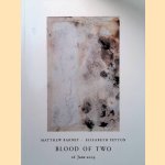 Blood of Two: 16 June 2009 door Elizabeth Peyton e.a.