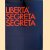 Liberta' Segreta Segreta
Nicola De Maria
€ 15,00