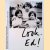 Look Ed! - Images from the archive of Ed van der Elsken door Rineke - and others Dijkstra
