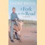 A Fork in the Road door André Brink