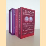 Europa buitengaats: koloniale en postkoloniale Literaturen in Europese talen (2 delen in box) door Theo D'Haen