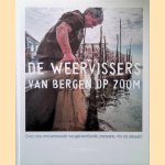 De weervissers van Bergen op Zoom: over een eeuwenoude vangstmethode, mensen, vis en smaak!
Johanna Jacobs e.a.
€ 65,00