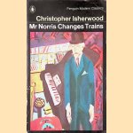 Mr Norris Changes Trains door Christopher Isherwood