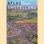 Atlas Amstelland: biografie van een landschap
Jaap Evert Abrahamse e.a.
€ 30,00