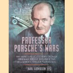 Professor Porsche's Wars: The Secret Life of Legendary Engineer Ferdinand Porsche Who Armed Two Belligerents Through Four Decades
Karl Ludvigsen
€ 45,00