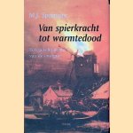 Van spierkracht tot warmtedood: een geschiedenis van de energie door M.J. Sparnaay