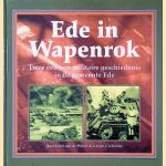 Ede in de wapenrok: twee eeuwen militaire geschiedenis in de gemeente Ede door E. van de Weerd