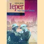 Ieper 1914-1918: waar klaprozen bloeien door Roger Lampaert