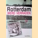 Rotterdam werd verraden door Loek Elfferich