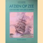 Afzien op zee: aan boord van zeilschepen door Arne Zuidhoek