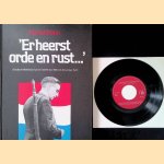 'Er heerst orde en rust. . .' Chaotisch Nederland tussen september 1944 en december 1945 + Vinyl singletje door Koos Groen