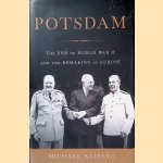 Potsdam: The End of World War II and the Remaking of Europe door Michael Neiberg