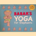 Babar's Yoga for Elephants + poster
Laurent de Brunhoff
€ 10,00