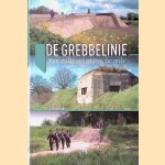 De Grebbelinie: Een cultuurhistorische gids door 0