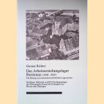 Das Arbeitserziehungslager Breitenau (1940 - 1945): Ein Beitrag zum nationalsozialistischen Lagersystem: Straflager, Haftstätte und KZ-Durchgangslager der Gestapostelle Kassel für Gefangene aus Hessen und Thüringen. door Gunnar Richter