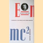 E=MC2: a biography of the world's most famous equation door David Bodanis