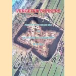 Vergeten bunkers: Forten in en om De Bilt De geschiedenis van het Duitse 88ste Armeekorps door J.C. Brugman