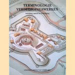 Terminologie verdedigingswerken: inrichting, aanval en verdediging door A.H. Mohr e.a.