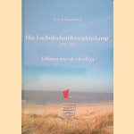 Het Luchtdoelartillerieschietkamp (1951-2005): Schieten over de vloedlijn
Frits Schouwenburg
€ 9,00