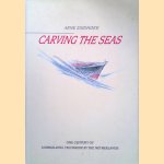 Carving the Seas: one century of shipbuilding technique in the Netherlands door Arne Zuidhoek