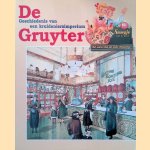 De Gruyter: geschiedenis van een kruideniersimperium door Kees van den Oord