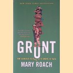 Grunt: The curious science of humans at war
Mary Roach
€ 8,00