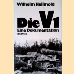 Die V1: eine Dokumentation door Wilhelm Hellmold