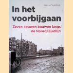 In het voorbijgaan: zeven eeuwen bouwen langs de Noord/Zuidlijn
Gabri van Tussenbroek
€ 6,00