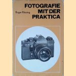 Fotografie mit der Praktika door Roger Rössing