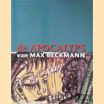 De Apocalyps van Max Beckmann: litho's in ballingschap gemaakt door Klaus Gallwitz