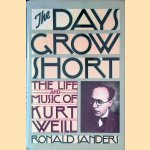 The Days Grow Short: The Life and Music of Kurt Weill
Ronald Sanders
€ 9,00