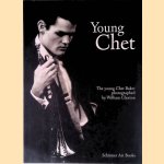 Young Chet: The young Chet Baker photographed by William Claxton door Christian Caujolle