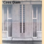 Cees Dam: architect door Bart Lootsma e.a.