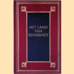 	Het land van Rembrandt: studiën over de Noordnederlandsche beschaving in de zeventiende eeuw door Cd. Busken Huet