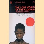 The Lost World of the Kalahari
Laurens van der Post
€ 5,00