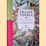 Fraaie Vogels: press-out vogelboek: een boekkunstwerk met 50 soorten vogels door Matt Merritt