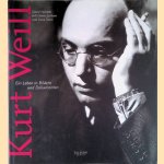 Kurt Weill: ein Leben in Bildern und Dokumenten door David - and others Farneth