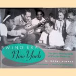 Swing Era New York: Jazz Photographs of Charles Peterson door W. Royal Stokes