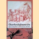 Overheidsfinanciën tijdens de Republiek en het Koninkrijk, 1600-1850 door Henk Boels