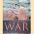 War: The Definitive Visual Guide door Saul David