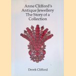 Anne Clifford's Antique Jewellery: The Story of a Collection door Derek Clifford