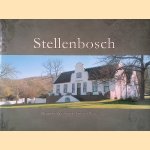 Stellenbosch: Heart of the South African Winelands door Di Burger