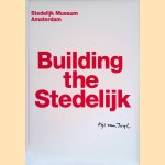 Building the Stedelijk door Willem van Beek