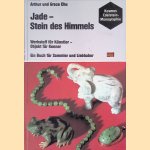 Jade: Stein des Himmels: Werkstoff für Künstler, Objekt für Kenner
Arthur Chu e.a.
€ 10,00