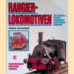 Rangier-Lokomotiven für Staats-, Privat-, Industrie- und Hafen-Bahnen door Wolfgang Messerschmidt