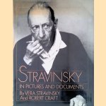 Stravinsky in Pictures and Documents door Vera Stravinsky e.a.